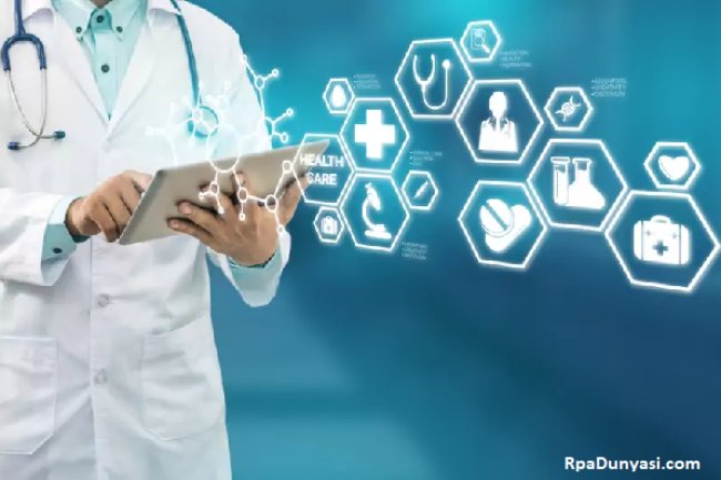 Sağlık Sektöründe Rpa'nın  Kullanımı