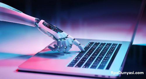 İşletmelerin Robotik Süreç Otomasyonu (RPA) ile Verimliliği ve Üretkenliği Artırabileceği 5 Yol