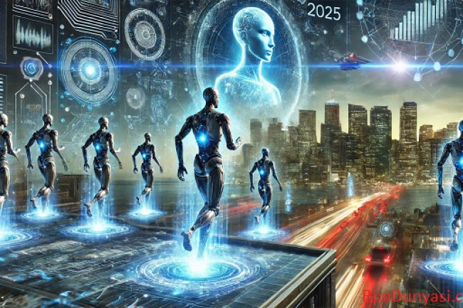 2025 Yılı Otomasyonun Hızını Artıran Yapay Zeka Dönemi
